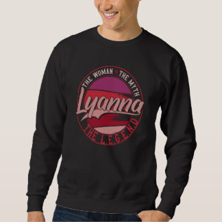 Lyanna the Lady of Myth the Legend Sweatshirt