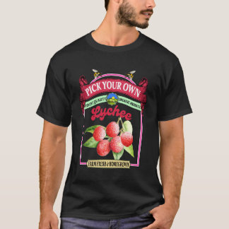 Lychee Lover Farmers Market Homegrown Picks Your O T-Shirt