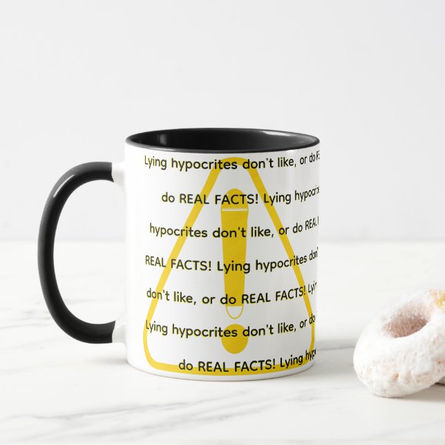 Lying hypocrites don't like, or do REAL FACTS!  Mug (With Donut)
