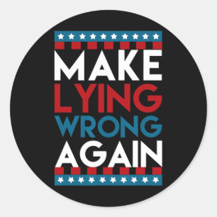 Lying Wrong Again Anti Donald Trump Offensive Poli Classic Round Sticker