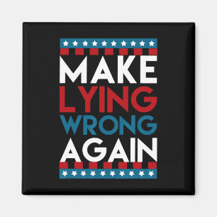 Lying Wrong Again Anti Donald Trump Offensive Poli Magnet
