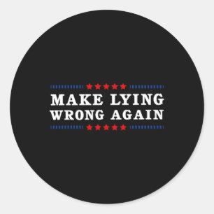 Lying Wrong Again Anti Trump Classic Round Sticker