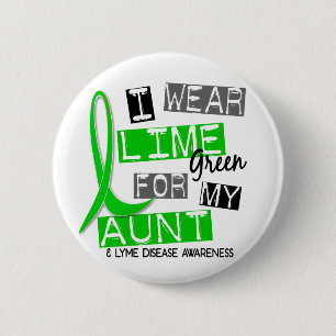 Lyme Disease I Wear Lime Green For My Aunt 37 6 Cm Round Badge