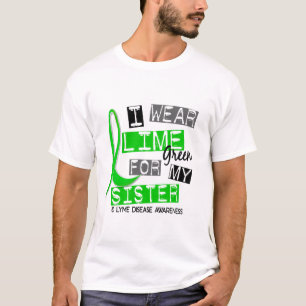 Lyme Disease I Wear Lime Green For My Sister 37 T-Shirt