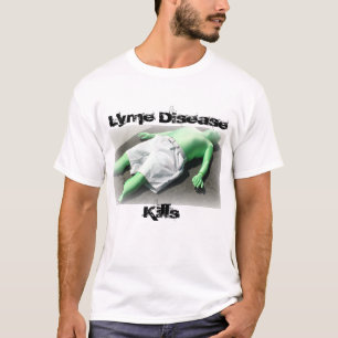 Lyme Disease Kills T-Shirt