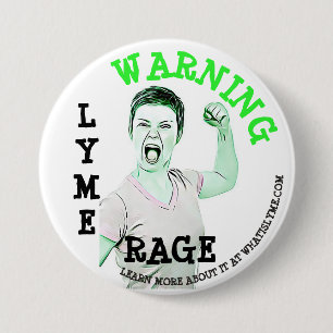 Lyme Disease, "Lyme Rage" Button