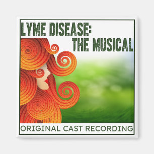 Lyme Disease: The Musical Cast Recording Magnet