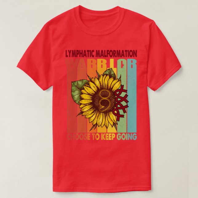 Lymphatic Malformation Warrior Choose To Keep Goin T-Shirt (Design Front)