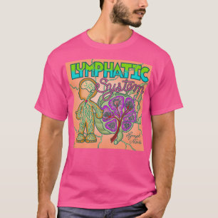 Lymphatic system T-Shirt