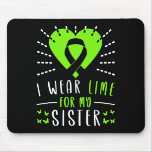 Lymphoma Awareness I Wear Lime For My Sister Heart Mouse Mat