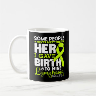 Lymphoma Awareness Some People Never Meet Their  Coffee Mug