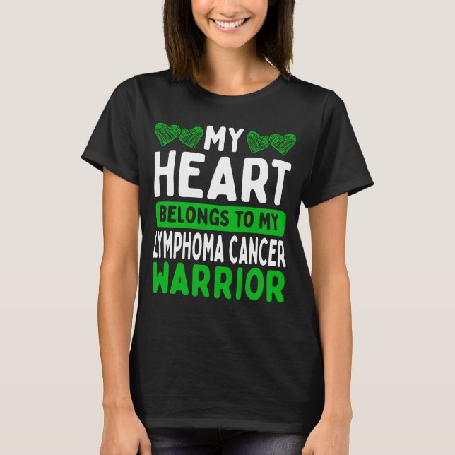 Lymphoma Cancer Awareness Lymphoma Cancer Warrior T-Shirt (Front)
