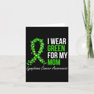 Lymphoma Cancer Ribbon I Wear Green For My Mum Sup Card