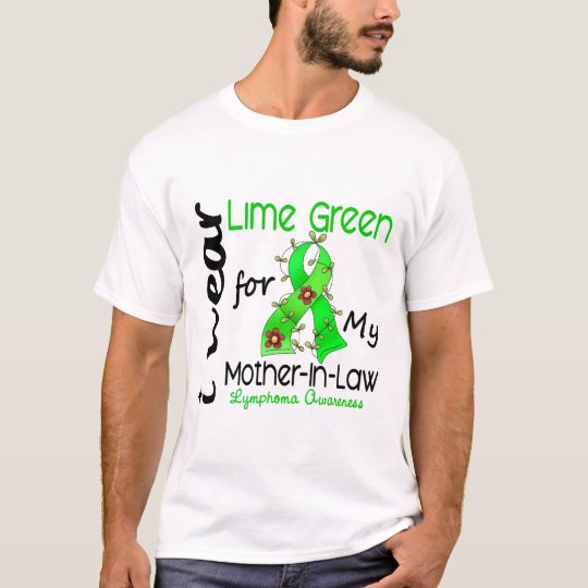 Lymphoma I Wear Lime Green For My Mother-In-Law 43 T-Shirt