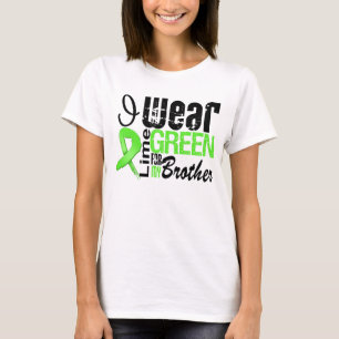 Lymphoma I Wear Lime Green Ribbon BROTHER T-Shirt