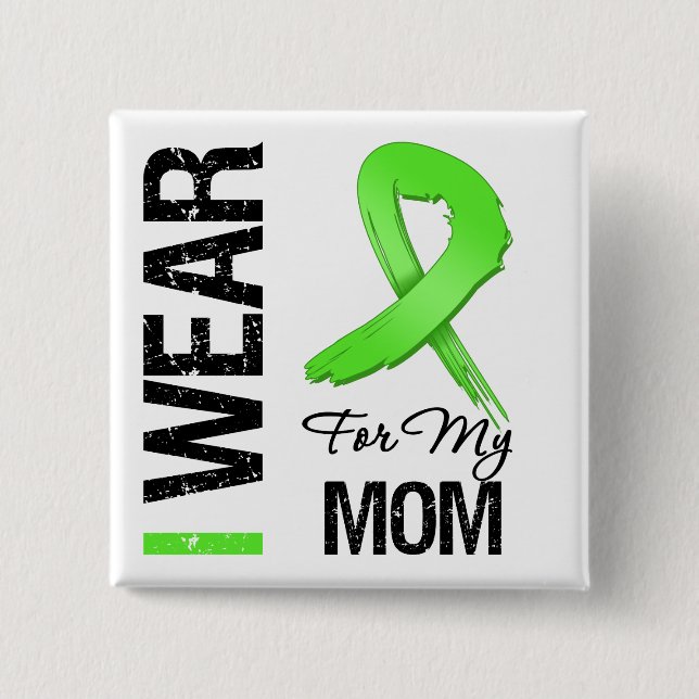 Lymphoma I Wear Lime Green Ribbon For My Mom 15 Cm Square Badge (Front)