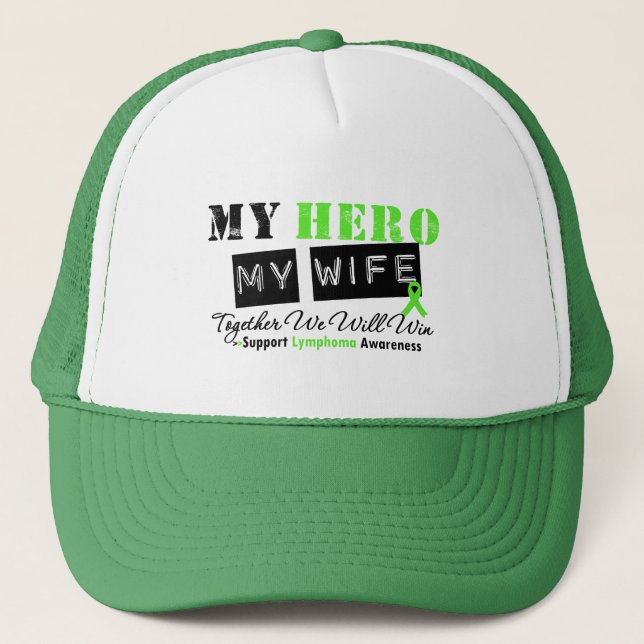 LYMPHOMA My Hero My Wife We Will Win Trucker Hat (Front)