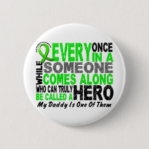 Lymphoma Non-Hodgkins HERO COMES ALONG 1 Daddy 6 Cm Round Badge
