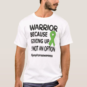 Lymphoma Warrior Hodgkins Lymphoma Cancer Survivor T-Shirt