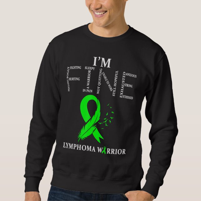 Lymphoma Warrior Im Fine Sweatshirt (Front)
