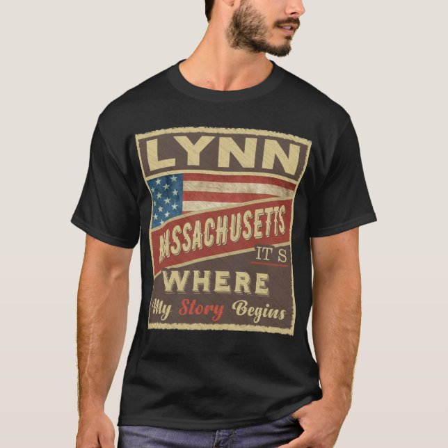 LYNN, MA It's where my Story begins T-Shirt (Front)