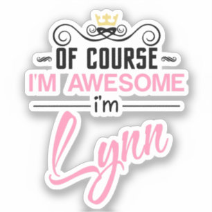 Lynn Of Course I'm Awesome I'm Lynn name