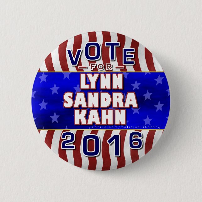 Lynn S Kahn President 2016 Election Independant 6 Cm Round Badge (Front)
