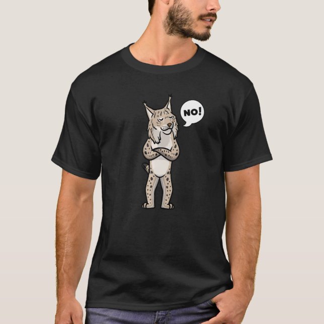 Lynx Cat Stubborn No   T-Shirt (Front)