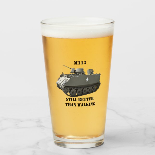 M113 APC "Still Better Than Walking" pint glass (Front Filled)