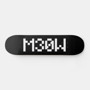M30W [Leetspeak Animal Sounds] Skateboard
