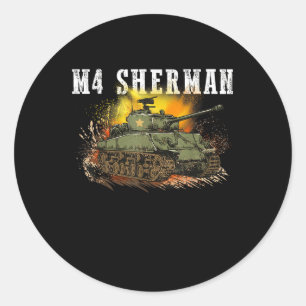 M4 Sherman The Ww2 Tank A Wwii Army Tank For Milit Classic Round Sticker