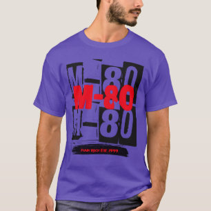 M80 Punk Band M80 Punk friend T-Shirt