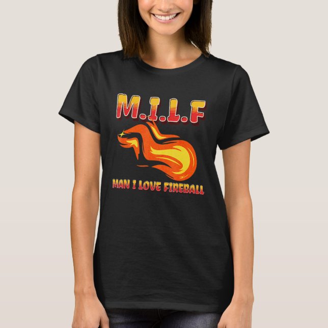 M I L F Man I Love Fireball Eclipse  Saying Quote T-Shirt (Front)