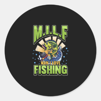 M.I.L.F Man I Love Fishing Fisherman Classic Round Sticker