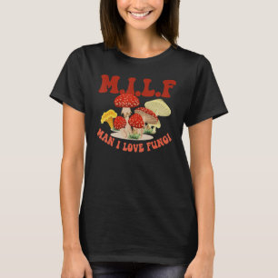 M I L F Vintage Mushroom Mycology Fungi T-Shirt