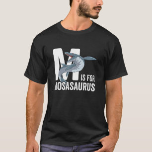 M Is For Mosasaurus T-Shirt