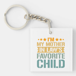 ’m My Mother in Law’s Favorite Child Funny Family Key Ring