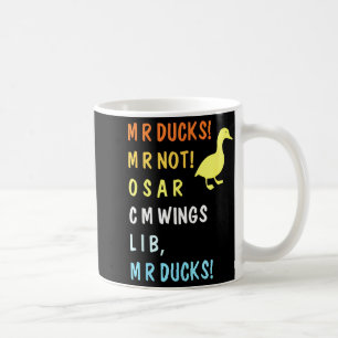 M R Ducks M R Not O S M R C M Funny Wings Quote Pu Coffee Mug