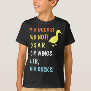 M R Ducks M R Not O S M R C M Funny Wings Quote Pu T-Shirt