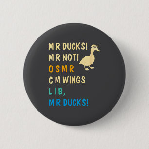 M R Ducks M R Not O S M R Cm Wangs Lib M R Ducks P 6 Cm Round Badge
