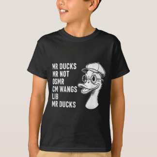 M R Ducks M R Not O S M R Cm Wangs Lib M R Ducks T-Shirt