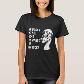 M R Ducks M R Not O S M R Cm Wangs Lib M R Ducks T-Shirt