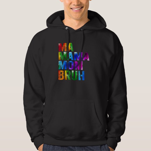 Ma Mama Mom Bruh Mother Mommy Hoodie (Front)