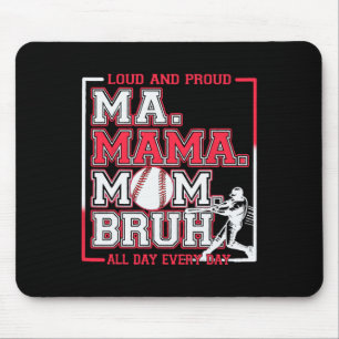 Ma Mama Mum Bruh Bysebyll Mum Loud And Proud Mothe Mouse Mat