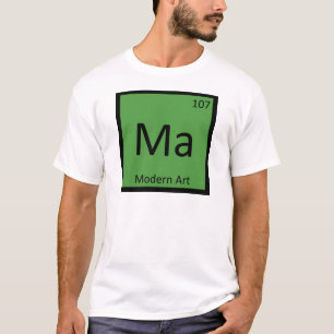 Ma - Modern Art Chemistry Periodic Table Symbol T-Shirt