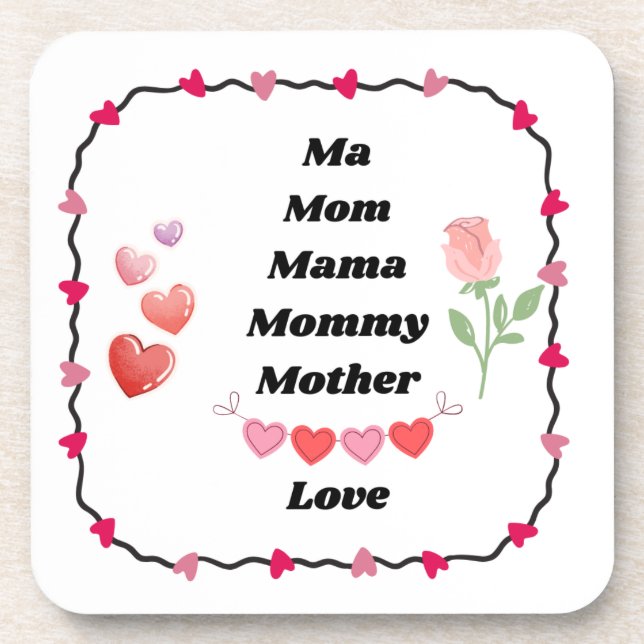Ma, Mom, Mama, Mommy, Mother love on a  Coaster (Front)