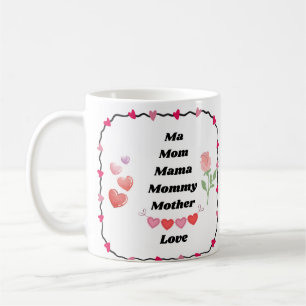 Ma, Mum, Mama, Mummy, Mother on a  Coffee Mug