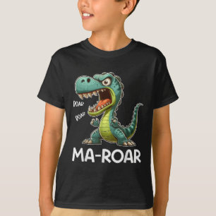 Ma-roar Dinosaur Funny Mum Quote Men Women Kids Te T-Shirt