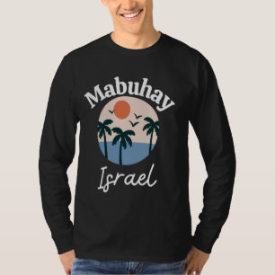 Mabuhay Israel Philippines Greeting Tagalog Pinoy  T-Shirt