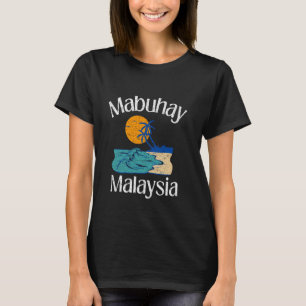 Mabuhay Malaysia Philippines Greeting Tagalog Pino T-Shirt